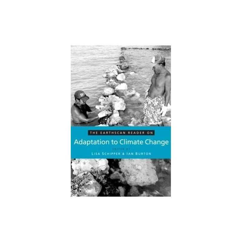The Earthscan Reader on Adaptation to Climate Change...