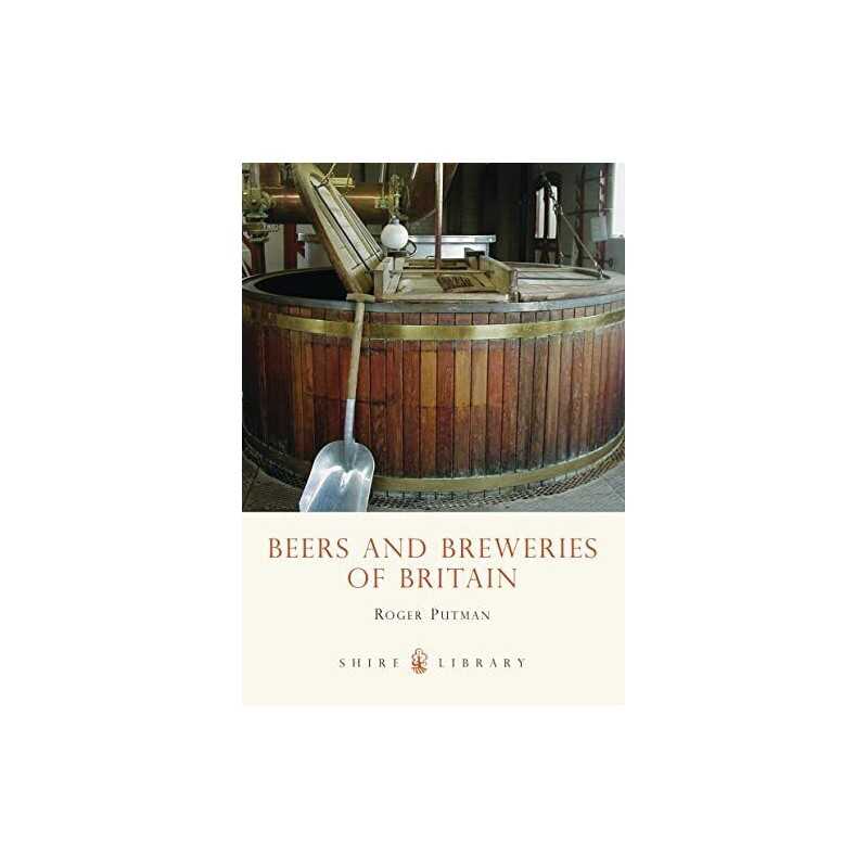Beers and Breweries of Britain (Shire Album): 434 ... by Putman, Roger Paperback