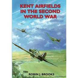Kent Airfields in the Second World War (Seco... by Brooks, Mr Robin J. Paperback