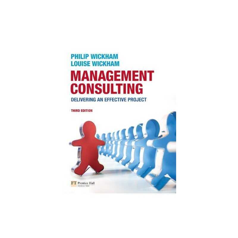 Management Consulting: Delivering a..., Wickham, Louise