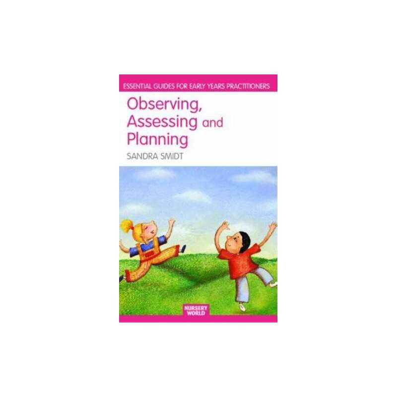Observing, Assessing and Planning for Children in ... by Smidt, Sandra Paperback