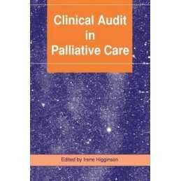 Clinical Audit in Palliative Care by Higginson, Irene Paperback Book