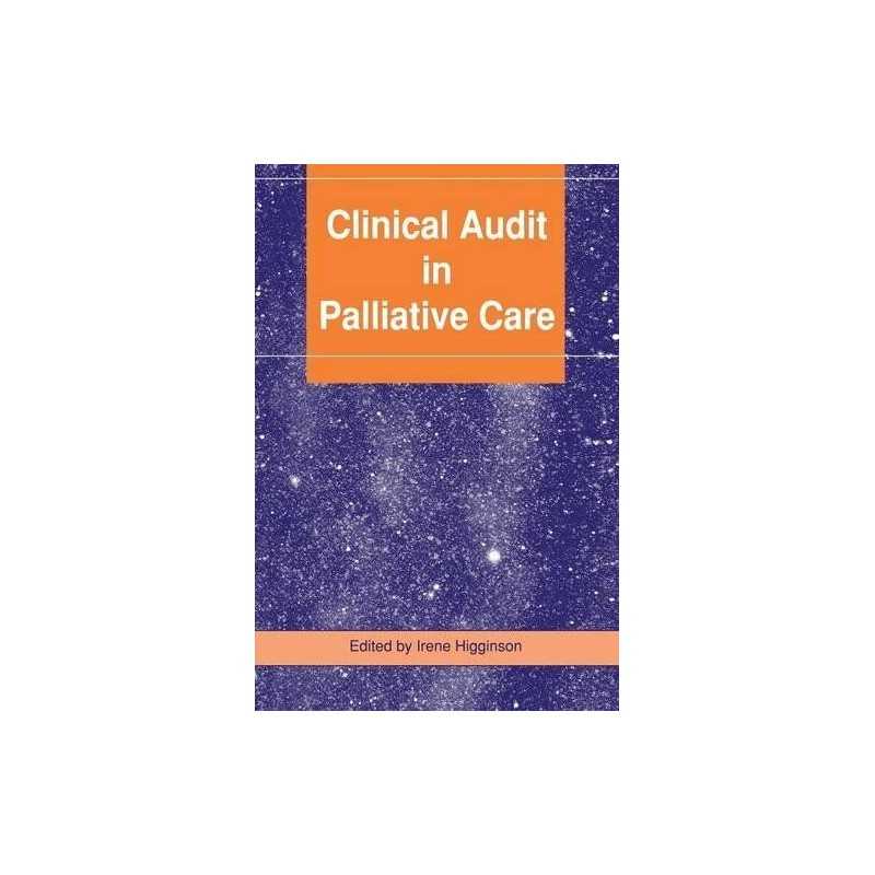 Clinical Audit in Palliative Care by Higginson, Irene Paperback Book