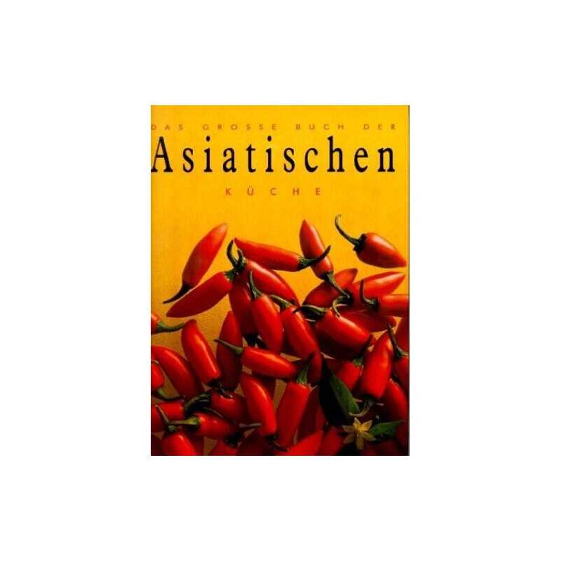 Das groAYe Buch der asiatischen Kuche, murdoch-books