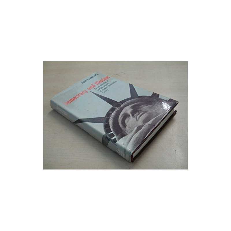 Democracy and Illusion: An Examinat..., Plamenatz, John