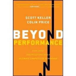 Beyond Performance: How Great Organizations Build Ul... by Price, Colin Hardback