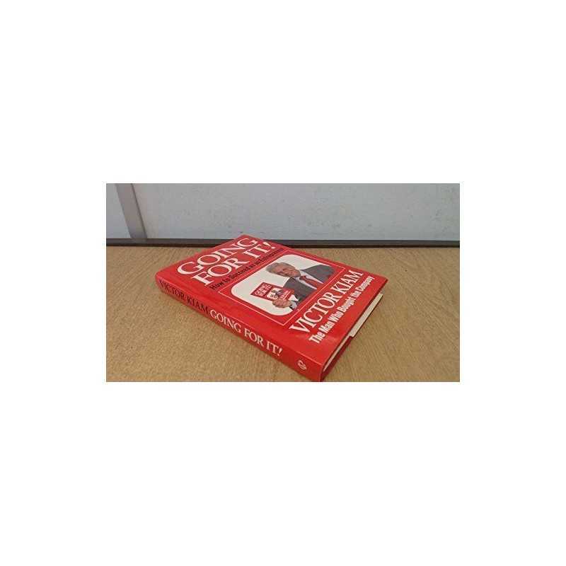 Going For It!: How to Succeed as an Entrepreneur by Kiam, Victor Hardback Book