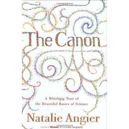 The Canon: a Whirligig Tour of the ..., Angier, Natalie