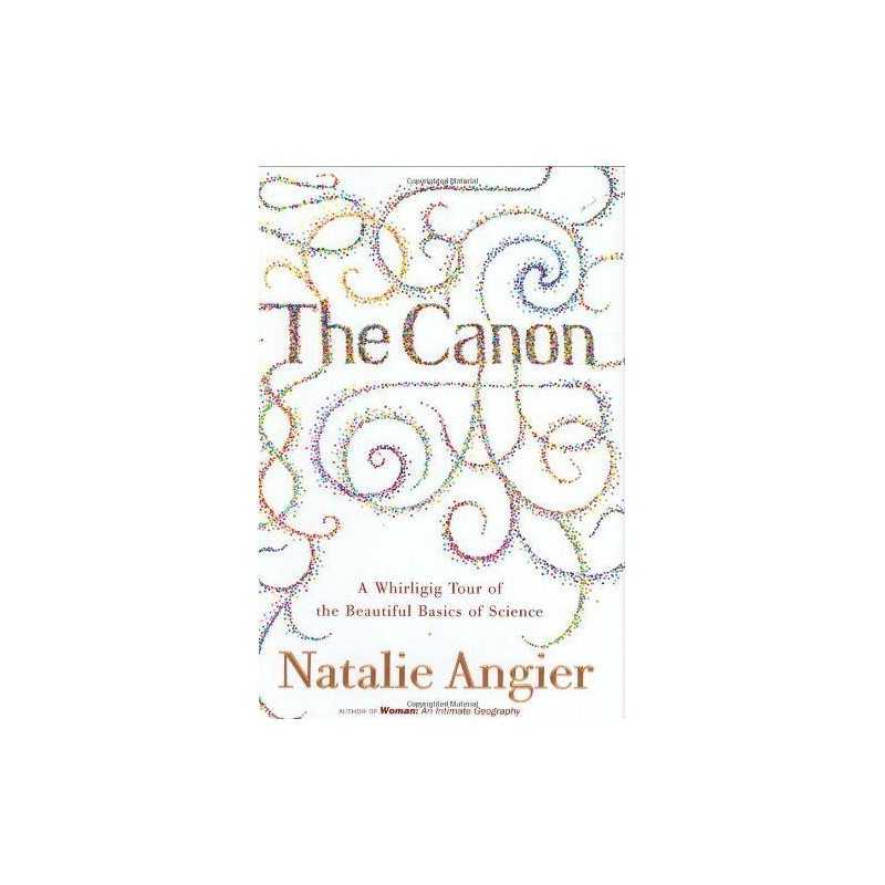 The Canon: a Whirligig Tour of the ..., Angier, Natalie