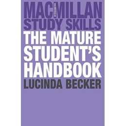 The Mature Students Handbook (Macmillan Study S... by Becker, Lucinda Paperback