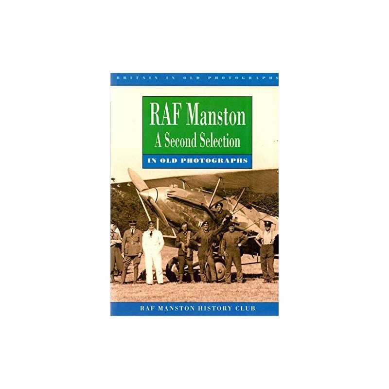 RAF Manston in Old Photographs: A Second Se... by Royal Air Force Mans Paperback