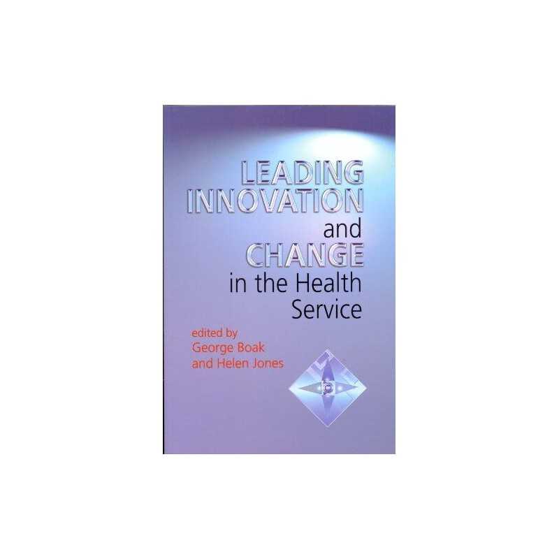 Leading Innovation and Change in the Health Service... by Jones, Helen Paperback