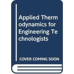 Applied Thermodynamics for Engineering Technologists by McConkey, A. Paperback