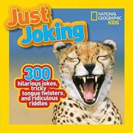 Just Joking: 300 Hilarious Jokes, Tricky Tongue Twist... by National Geographic