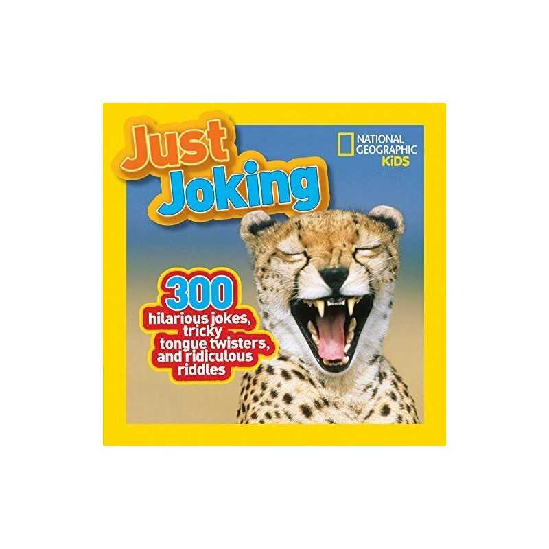 Just Joking: 300 Hilarious Jokes, Tricky Tongue Twist... by National Geographic