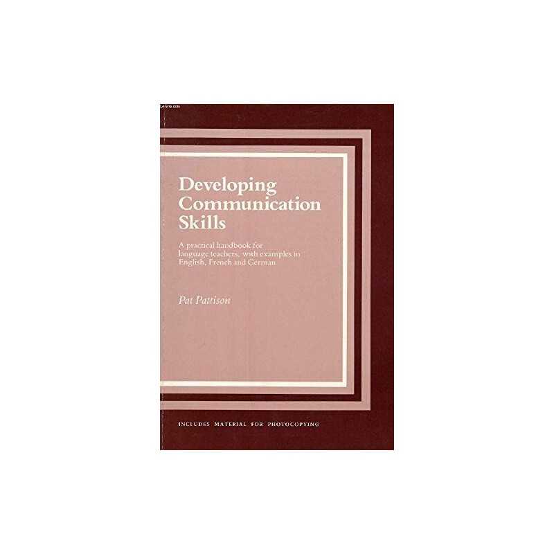 Developing Communication Skills: A pra..., Pat Pattison