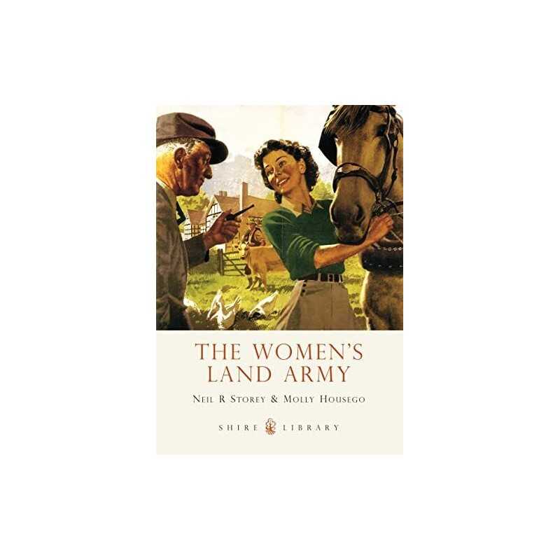 The Women’s Land Army: 694 (Shire Li..., Housego, Molly