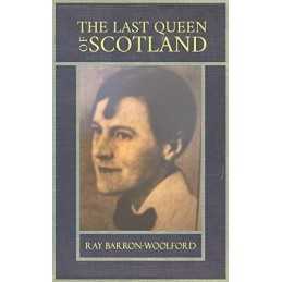 The Last Queen of Scotland, Ray Barron-Woolford