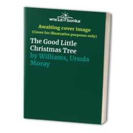The Good Little Christmas Tree by Williams, Ursula Moray Paperback Book The