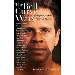 The Bell Curve Wars: Race, Intelligen..., Steven Fraser