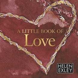 A Little Book of Love (Helen Exley Giftbook): 1 (Hele... by Helen Exley Hardback