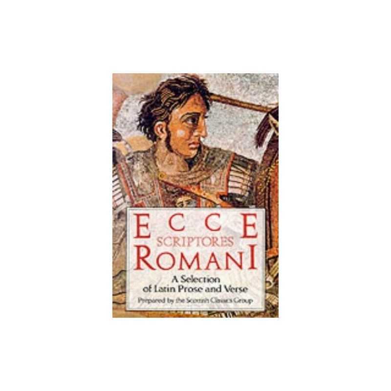 Ecce Scriptores Romani A Selection of Latin... by Scottish Classics Gr Paperback