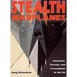 STEALTH WARPLANES, Richardson D