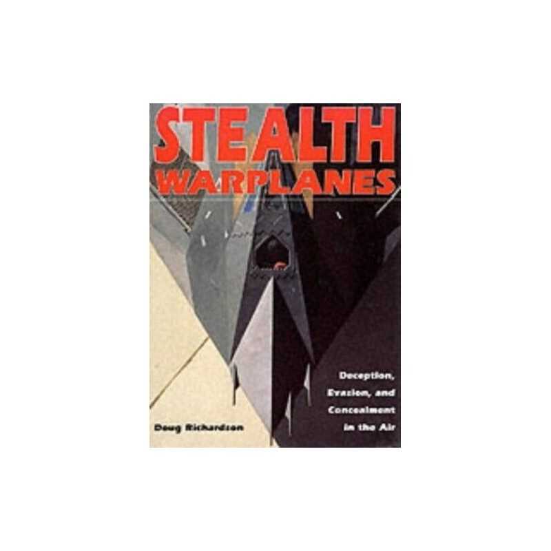 STEALTH WARPLANES, Richardson D