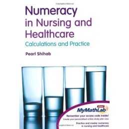 Numeracy in Nursing & Healthcare Plus My... by Shihab, Pearl Mixed media product