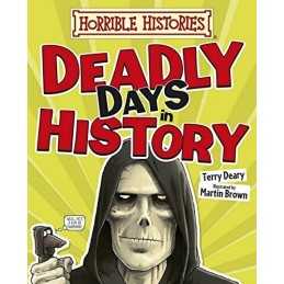 Deadly Days in History (Horrible Histories) by Deary, Terry Book  Fast
