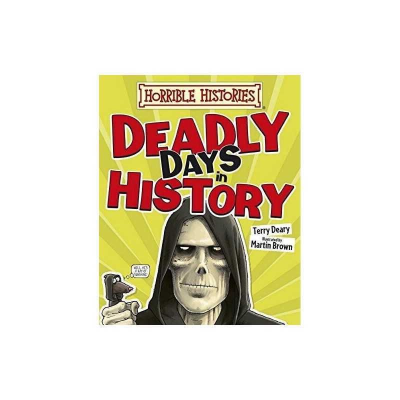 Deadly Days in History (Horrible Histories) by Deary, Terry Book  Fast