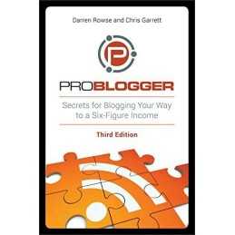 ProBlogger: Secrets for Blogging Your..., Rowse, Darren
