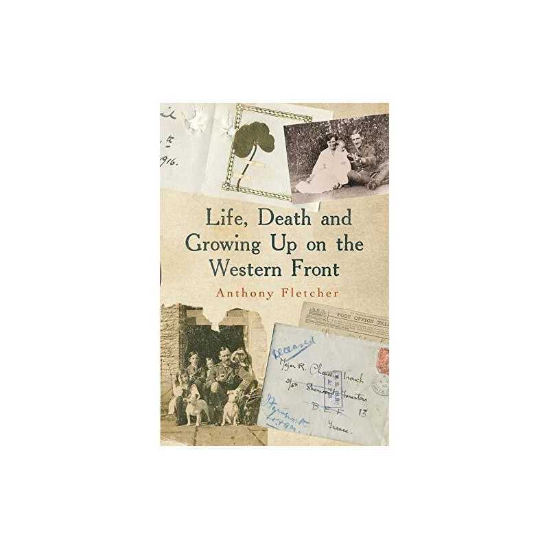 Life, Death, and Growing Up on the ..., Fletcher, Antho