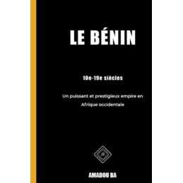 Le Benin (10e-19e siecles): Un puissant ..., Ba, Amadou