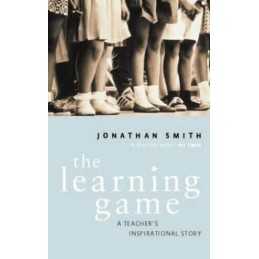 The Learning Game: A Teachers Insp..., Smith, Jonathan