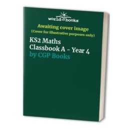 KS2 Maths Classbook A - Year 4: Classbook A Pt. 1 & 2 by CGP Books Paperback The
