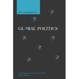 The Essentials of Global Politics (Essential ... by Langhorne, Richard Paperback
