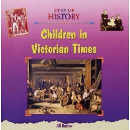 Children in Victorian Times (Step-up History) by Barber, Jill Hardback Book The