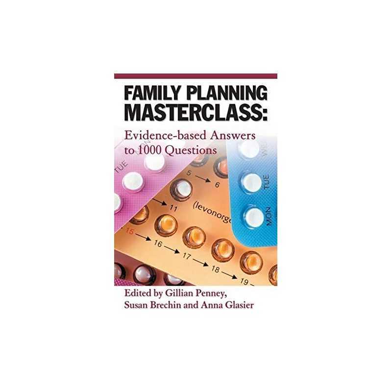 Family Planning Masterclass: Evidence-based... by Edited by Gillian Pe Paperback