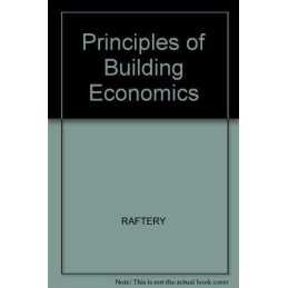 Principles Of Building Economics, RAFTERY
