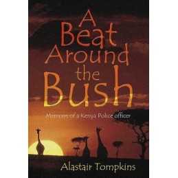 A Beat Around the Bush: Memoirs of a Former K... by Tompkins, Alastair Paperback