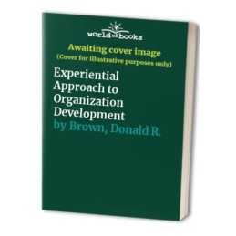 Experiential Approach to Organizati..., Brown, Donald R