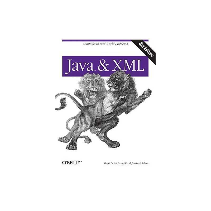 Java and XML 3e: Solutions to Real-..., Edelson, Justin