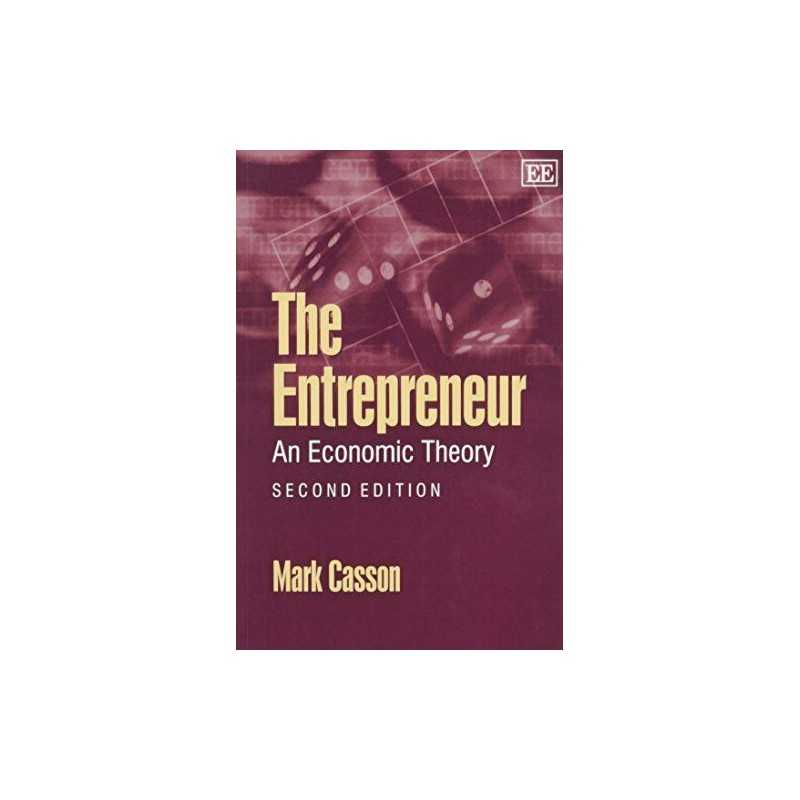 The Entrepreneur: An Economic Theory, ..., Casson, Mark