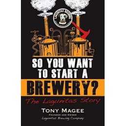 So You Want to Start a Brewery?: The La..., MAGEE, TONY