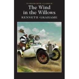 The Wind in the Willows (Wordsworth Classics) by Grahame, Kenneth Paperback