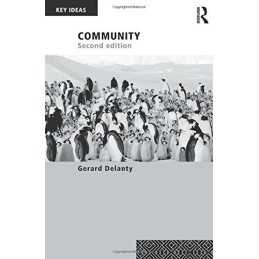 Community: 2nd edition (Key Ideas), Delanty, Gerard