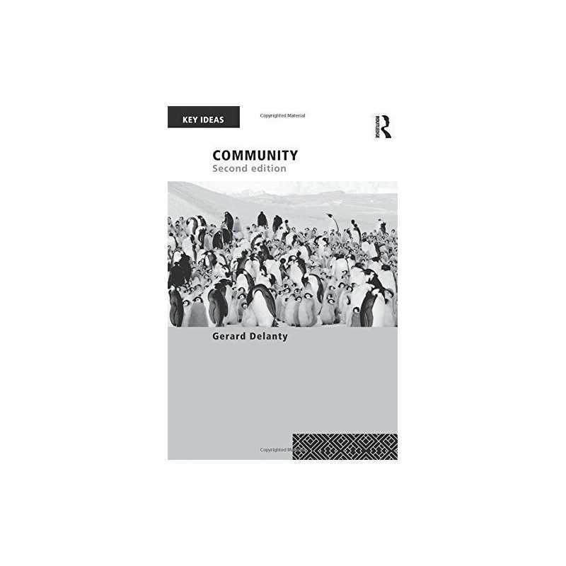 Community: 2nd edition (Key Ideas), Delanty, Gerard