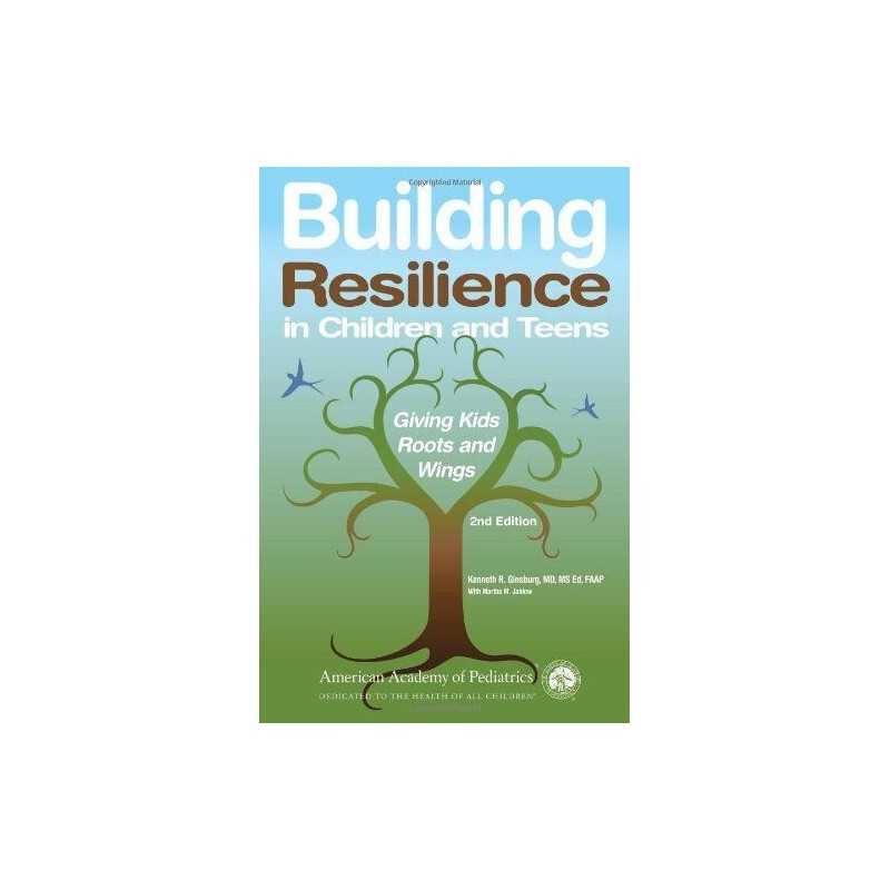 Building Resilience in Children and..., Kenneth R. Gins