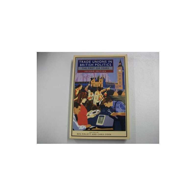 Trade Unions in British Politics - The First 250 Years by Cook, Chris Paperback